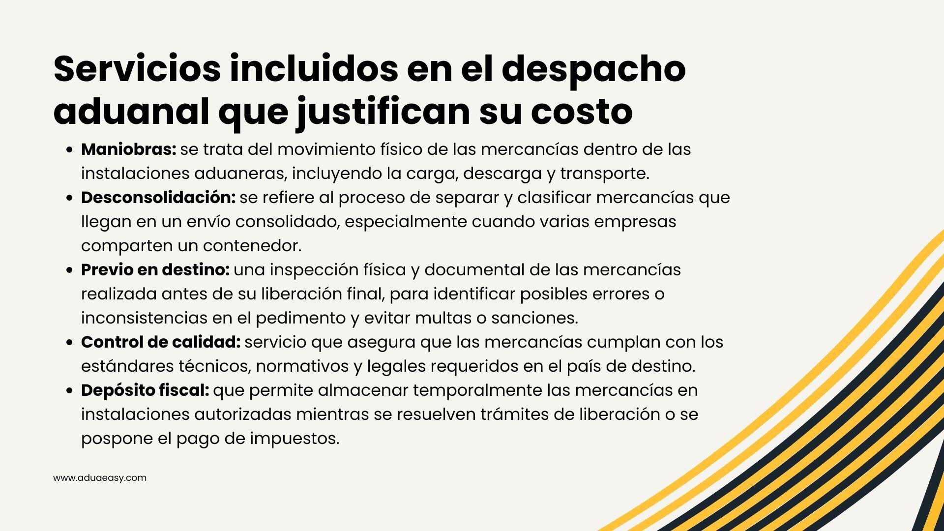 Servicios incluidos en el despacho aduanal que justifican su costo